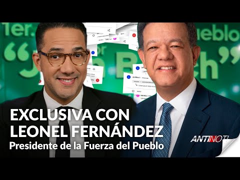 Entrevista Exclusiva A Leonel Fernández [La Que No Le Dio A Hony] | Antinoti