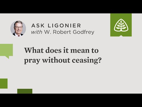 What does it mean to pray without ceasing?