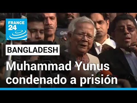 Nobel de Paz Muhammad Yunus condenado a seis meses de prisión por violar leyes laborales