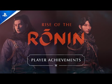 Rise of the Ronin - Player Achievements | PS5 Games