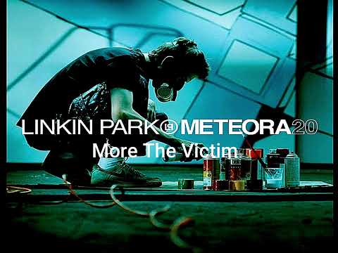 Linkin Park - More The Victim (Meteora 20th Anniversary) Audio Official