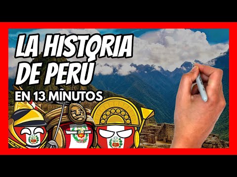 La HISTORIA DE PERÚ en 13 minutos | El resumen definitivo de la historia de PERÚ