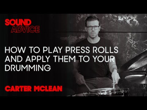 Sound Advice: Carter McLean - How to Play Press Rolls and Apply Them To Your Drumming