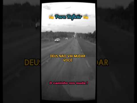 Deus muda o caminho 🙏 #deusnuncafalha #motivational #paravoce #deuséfiel