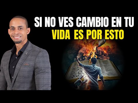 ES POR ESTO QUE NO VES CAMBIO EN TU VIDA - PREDICA CRISTIANA