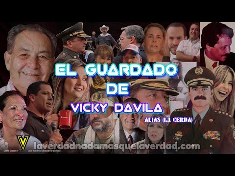 EL GUARDADO DE VICKY DAVILA DE GNECCO ENRIQUECIMIENTO ILICITO LA POLICIA CARPETA (alias la cerda)