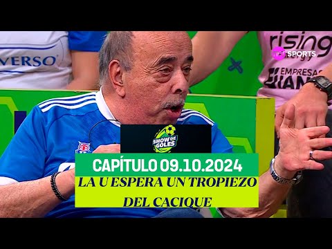 Show de Goles - Universidad de Chile espera por un tropiezo Albo | Capítulo 09 de octubre de 2024