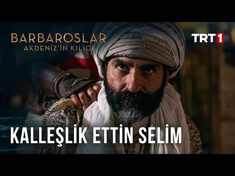 Kalleşlik Ettin - Barbaroslar: Akdeniz’in Kılıcı 31. Bölüm
