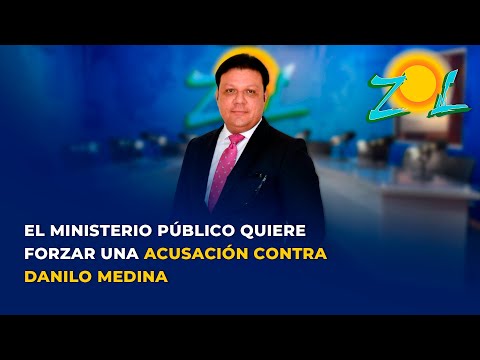 Aníbal Herrera: El Ministerio Público quiere forzar una acusación contra Danilo Medina