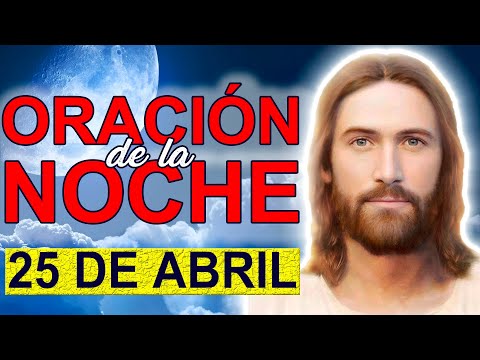 ORACION DE LA NOCHE DOMINGO 25 DE ABRIL DE 2021 COMPLETAS LITURGIA DE LAS HORAS DE HOY