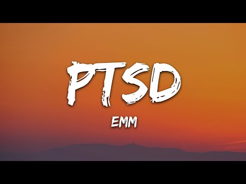 EMM - PTSD (Lyrics) [7clouds Release]