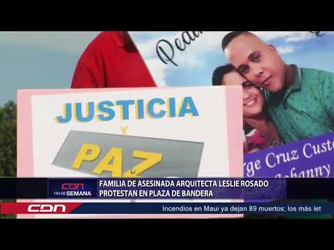 Familia de asesinada arquitecta Leslie Rosado protestan en Plaza de Bandera
