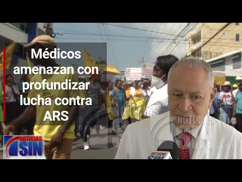 Médicos amenazan con profundizar lucha contra ARS
