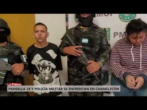 Pandilla 18 y Policía Militar se enfrentan en Chamelecón