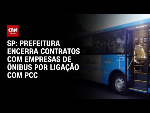 SP: Prefeitura encerra contratos com empresas de ônibus por ligação com PCC | CNN NOVO DIA