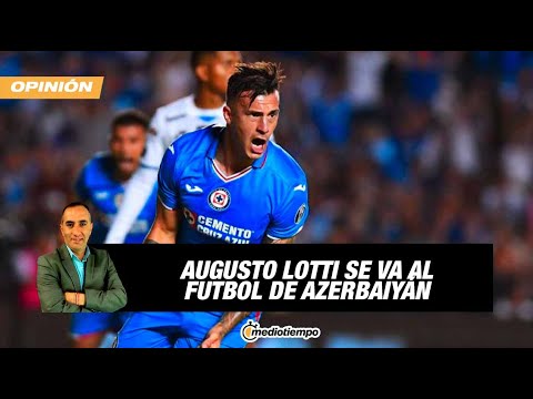 Desde el Vestidor I Augusto Lotti saldrá de Cruz Azul