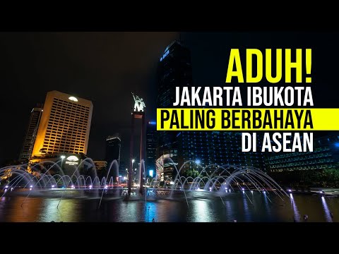 Waduh! Jakarta Ibukota Paling Berbahaya di Asean