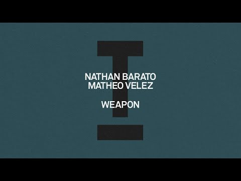 Nathan Barato, Matheo Velez - Weapon [Tech House/Rave]