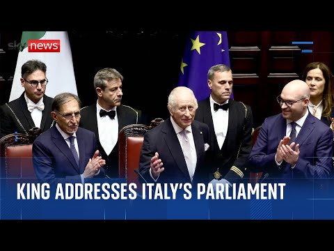 King Charles speaks Italian in historic speech to Italy's parliament