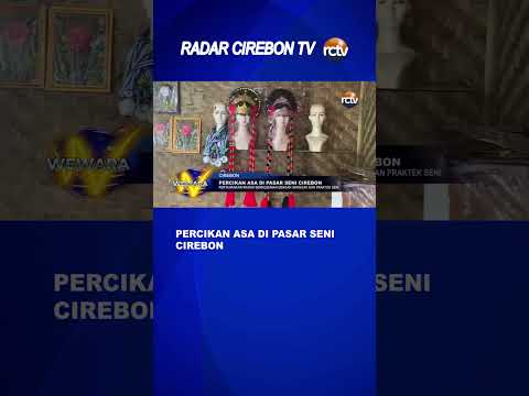 Percikan Asa di Pasar Seni Cirebon