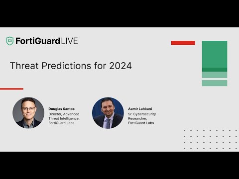 Threat Predictions for 2024 | FortiGuardLIVE