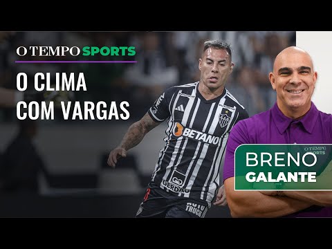 Felipão irá aproveitar Vargas no Galo? Breno Galante analisa