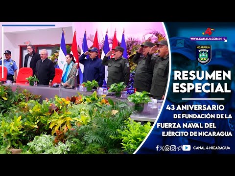 RESUMEN ESPECIAL: 43 aniversario de la Fuerza Naval del Ejército de Nicaragua