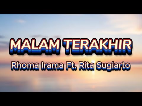Malam Terakhir - Rhoma Irama Ft. Rita Sugiarto | Video Lirik