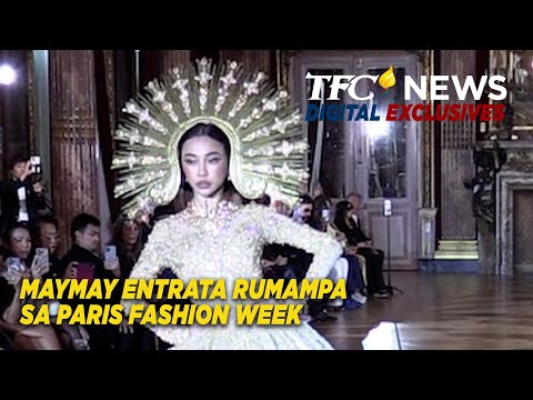 Maymay Entrata rumampa sa Paris Fashion Week | TFC News Digital Exclusives