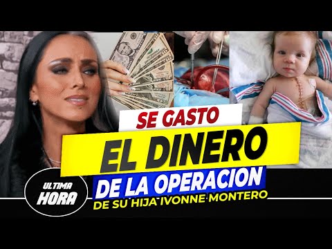 Se GASTÓ Ivonne Montero el dinero de la OPER4CI0N de su HIJA le reclaman porque no lo ha hecho?