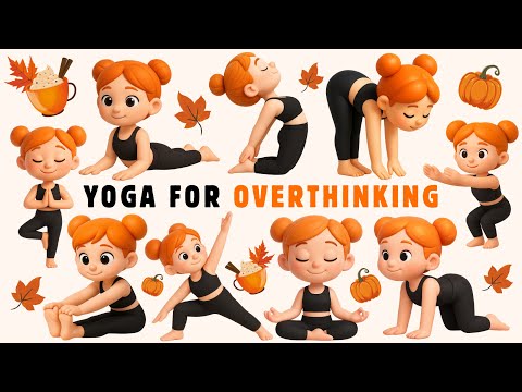 Yoga for Overthinking | Yoga for Kids | Yoga for Health | Autumn Yoga | Yoga With Bella