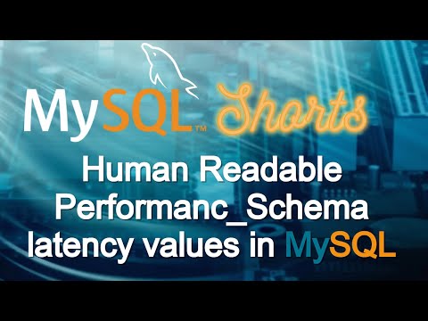 Episode-094 - Human Readable Performance_Schema Latency Values in MySQL