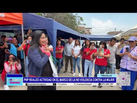 Trujillo: PNP realizó actividad en el marco de la No Violencia Contra la Mujer