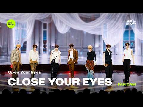 [FAN CAM 4K] Open Your Eyes - CLOSE YOUR EYES [THE SHOW]  261006 방송