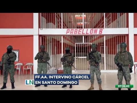 Fuerzas Armadas intervino la cárcel de Santo Domingo