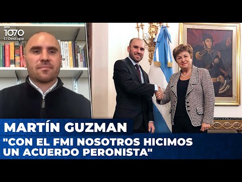 Con el FMI nosotros hicimos un acuerdo peronista | Martín Guzman con Mariano Martín