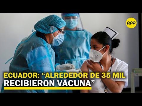 Periodista de Ecuador: “La campaña de vacunación inició un poco lento”