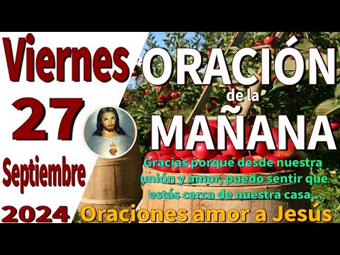 oración de la mañana del día Viernes 27 de Septiembre de 2024 - Lucas 9:23-24