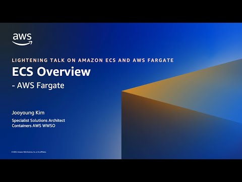 Amazon ECS: AWS Fargate Overview | Amazon Web Services