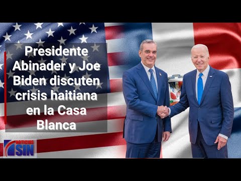 Presidente Abinader y Joe Biden discuten crisis haitiana en la Casa Blanca