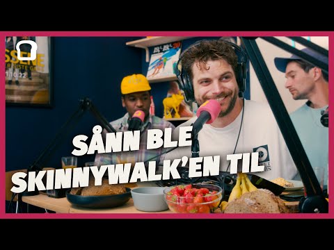 #38 Avslører hvordan den virale Skinnywalk'en ble til!