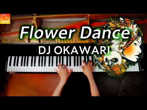 「Flower Dance」DJ OKAWARI - ピアノ - Piano - CANACANA