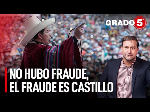 No hubo fraude, el fraude es Castillo | Grado 5 con René Gastelumendi