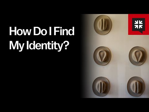 How Do I Find My Identity?