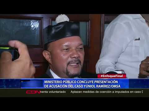 Ministerio Público concluye presentación de acusación del caso Yúniol Ramírez OMSA