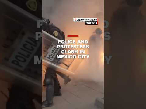 Police and protesters clash in Mexico City