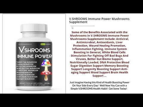 Benefits Associated with the Mushrooms In V SHROOMS