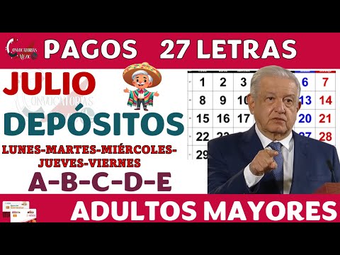 S0RPRESA H0Y Pagos Bienestar Adultos Mayores DEPOSITOS 27 LETRAS A a la Z 32 ESTADOS CALENDARIO