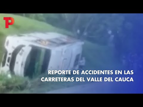 Reporte de accidentes en las carreteras del Valle del Cauca | 02.04.23 | Telepacífico Noticias