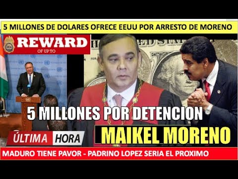 Maduro entra en pavor EEUU da 5 millones por el arresto de Maikel Moreno